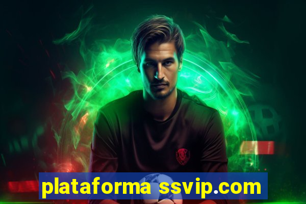 plataforma ssvip.com